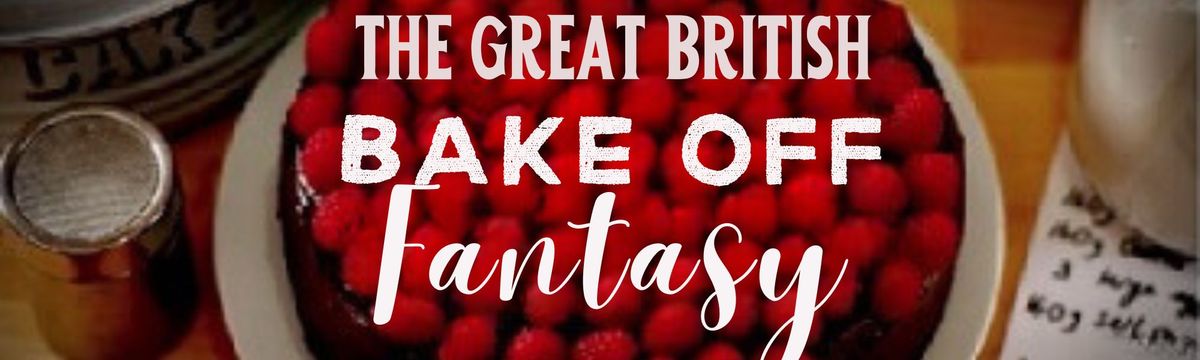 The Great British Bake Off Fantasy Draft